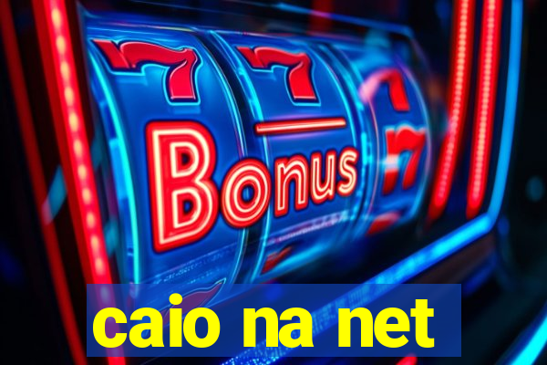 caio na net